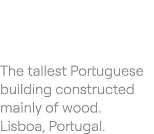 The tallest Portuguese building constructed mainly of wood. Lisboa, Portugal.