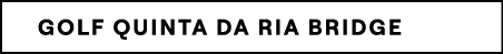 Golf Quinta da Ria BRIDGE
