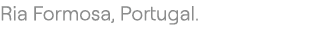 Ria Formosa, Portugal.